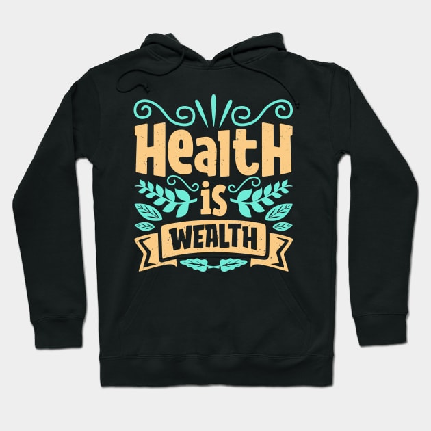 Health Leads To Wealth Mindset Lettering Hoodie by Foxxy Merch